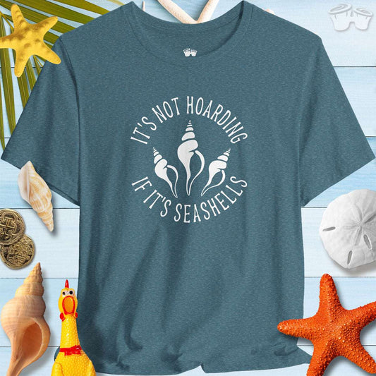 Beach Lover's Unisex Tee - It's Not Hoarding If It's Seashells Shirt 🐚