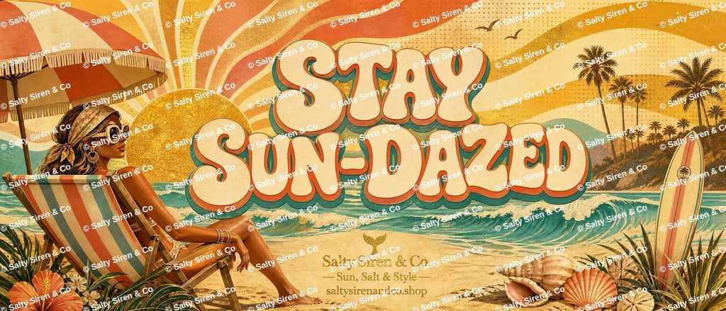 Stay Sun-Dazed Tumbler — Salty Siren & Co.